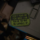 Don't Fear Me For Who I Am Patch