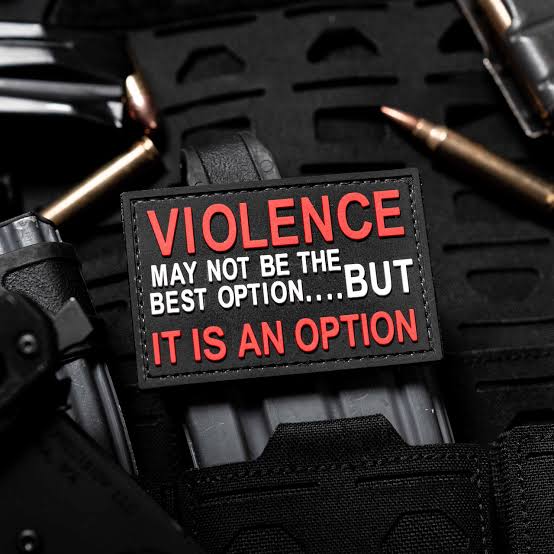VIOLENCE MAY NO BE THE BEST OPTION....BUT IT IS AN OPTION PVC Rubber Morale Patch by NEO Tactical Gear
